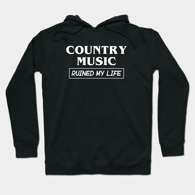 Country Music Ruined My Life Hoodie by Venus Complete